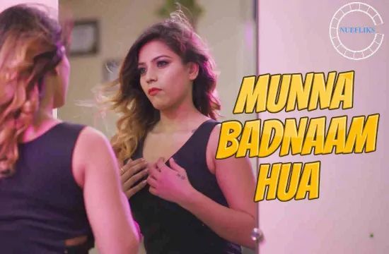 Munna Badnaam Hua S01 E03 NueFliks Hot Web Series Hindi