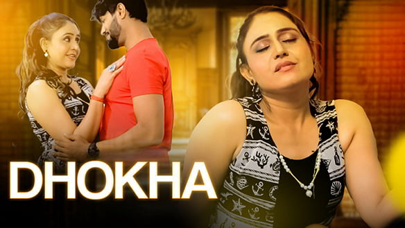 Dhokha EP3 Fliz Hot Hindi Web Series
