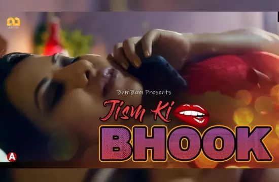 Jism Ki Bhook S01 E01 BumBam Hot Hindi Web Series